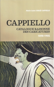 "CAPPIELLO Catalogue raisonné des caricatures 1898-1905" par Marie-Laure Soulié-Cappiello - Sillages, 2011